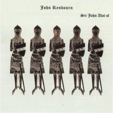 Sir John Alot... (Remastered) mp3 Album by John Renbourn