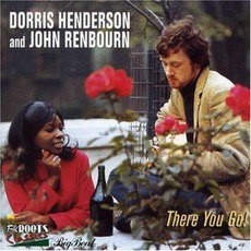 There You Go mp3 Album by Dorris Henderson & John Renbourn