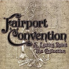 A Lasting Spirit: The Collection mp3 Artist Compilation by Fairport Convention