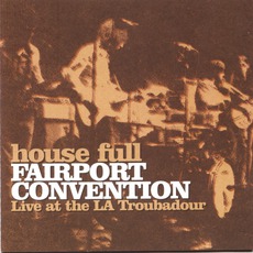 House Full: Live At The L.A. Troubadour (Remastered) mp3 Live by Fairport Convention