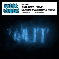 Wut (Claude Vonstroke Remix) mp3 Remix by Girl Unit