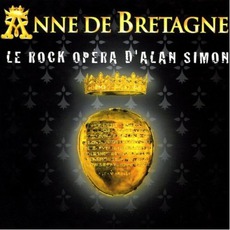 Anne De Bretagne mp3 Album by Alan Simon