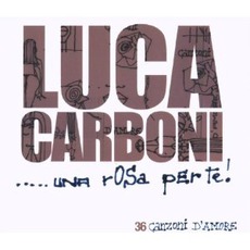 Una Rosa Per Te mp3 Album by Luca Carboni
