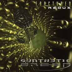 Fractured - Redux mp3 Album by Synthetic Breed