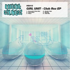 Club Rez EP mp3 Album by Girl Unit