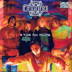 A VIda Nos Ensina mp3 Album by Tihuana