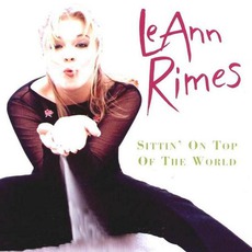 Sittin' On Top Of The World (Japanese Edition) mp3 Album by LeAnn Rimes