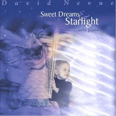 Sweet Dreams & Starlight mp3 Album by David Nevue