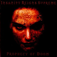 Prophecy Of Doom mp3 Album by Insanity Reigns Supreme