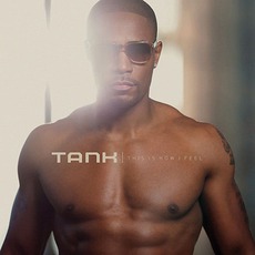 This Is How I Feel (Deluxe Edition) mp3 Album by Tank