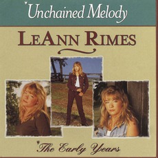 Unchained Melody: The Early Years mp3 Artist Compilation by LeAnn Rimes