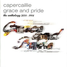 Grace And Pride: The Anthology 2004 - 1984 mp3 Artist Compilation by Capercaillie