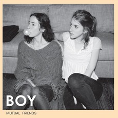 Mutual Friends (Deluxe Edition) mp3 Album by Boy