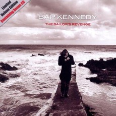 The Sailor's Revenge (Deluxe Edition) mp3 Album by Bap Kennedy