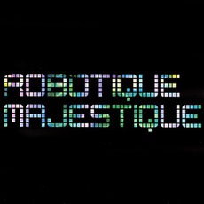 Robotique Majestique mp3 Album by Ghostland Observatory