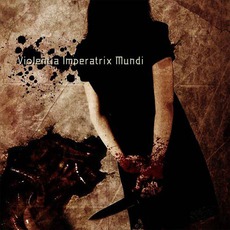 Violentia Imperatrix Mundi mp3 Album by 7th Nemesis