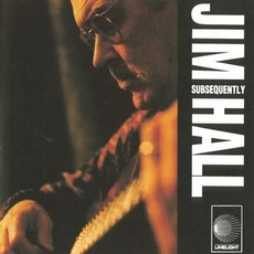 Subsequently mp3 Album by Jim Hall
