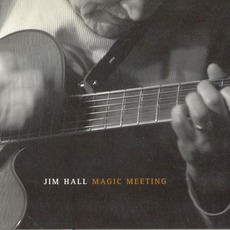 Magic Meeting mp3 Album by Jim Hall
