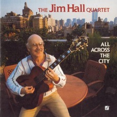 All Across The City mp3 Album by Jim Hall
