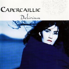 Delirium mp3 Album by Capercaillie