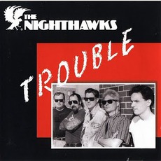 Trouble mp3 Album by The Nighthawks