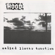 Cabled Linear Traction mp3 Album by Hood