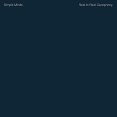 Real To Real Cacophony mp3 Album by Simple Minds
