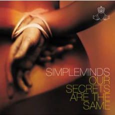 Our Secrets Are The Same mp3 Album by Simple Minds