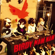 Birdy Nam Nam mp3 Album by Birdy Nam Nam