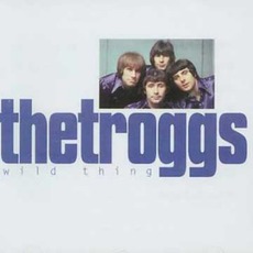 Wild Thing mp3 Artist Compilation by The Troggs