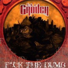 F*uk The Dumb mp3 Album by The Grouch