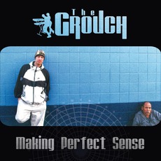 Making Perfect Sense mp3 Album by The Grouch