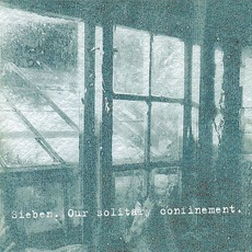 Our Solitary Confinement mp3 Album by Sieben