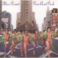 Pure Acid Park mp3 Album by Alice Donut