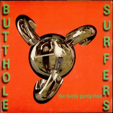 The Hurdy Gurdy Man mp3 Single by Butthole Surfers