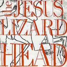 Head (Remastered) mp3 Album by The Jesus Lizard