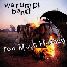 Too Much Humbug mp3 Album by Warumpi Band