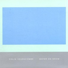 Water On Snow mp3 Album by Colin Vearncombe