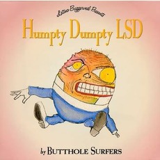Humpty Dumpty LSD mp3 Artist Compilation by Butthole Surfers