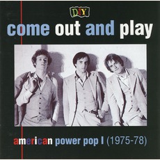 Come Out And Play: American Power Pop I (1975-1978) mp3 Compilation by Various Artists
