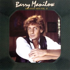 Greatest Hits II mp3 Artist Compilation by Barry Manilow