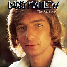 This One's For You (Remastered) mp3 Album by Barry Manilow