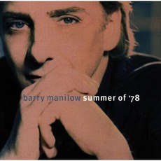 Summer Of '78 mp3 Album by Barry Manilow