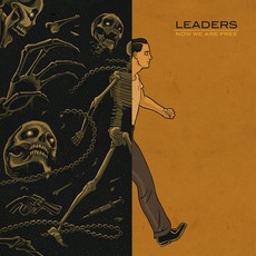 Now We Are Free mp3 Album by Leaders