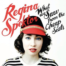 What We Saw From The Cheap Seats mp3 Album by Regina Spektor