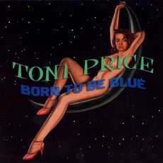 Born To Be Blue mp3 Album by Toni Price