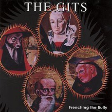 Frenching The Bully (Re-Issue) mp3 Album by The Gits