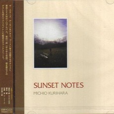 Sunset Notes mp3 Album by Michio Kurihara (栗原道夫)