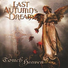 A Touch Of Heaven mp3 Album by Last Autumn's Dream