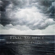 Aspirations & Endeavours mp3 Album by Final Sacrifice